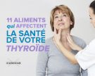 11 aliments qui affectent la santé de votre thyroïde