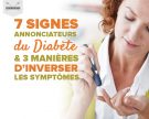 7 signes annonciateurs du diabète et 3 manières d’inverser les symptômes