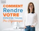 Comment rendre votre espace de travail plus ergonomique