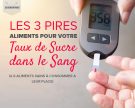 Les 3 pires aliments pour votre glycémie (et 6 aliments sains à consommer à leur place)