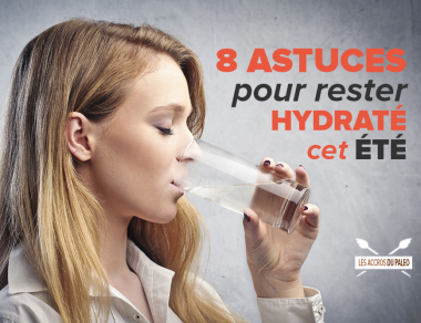 8 astuces pour une bonne hydratation cet été