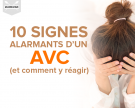 10 signes alarmants d’un AVC (et comment y réagir)