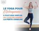 Le yoga pour l’ostéoporose : 9 postures simples qui contrecarrent la perte osseuse
