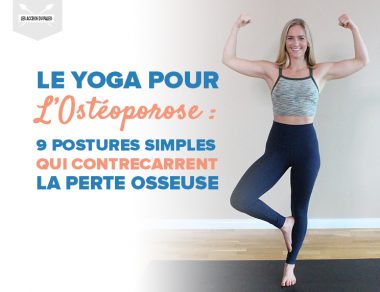 Le yoga pour l’ostéoporose : 9 postures simples qui contrecarrent la perte osseuse