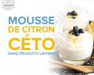 Mousse de citron céto sans produits laitiers